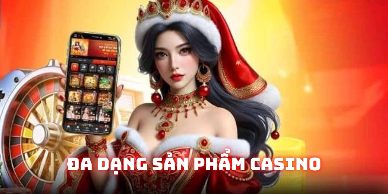 Sản phẩm Casino BJ88 luôn phong phú