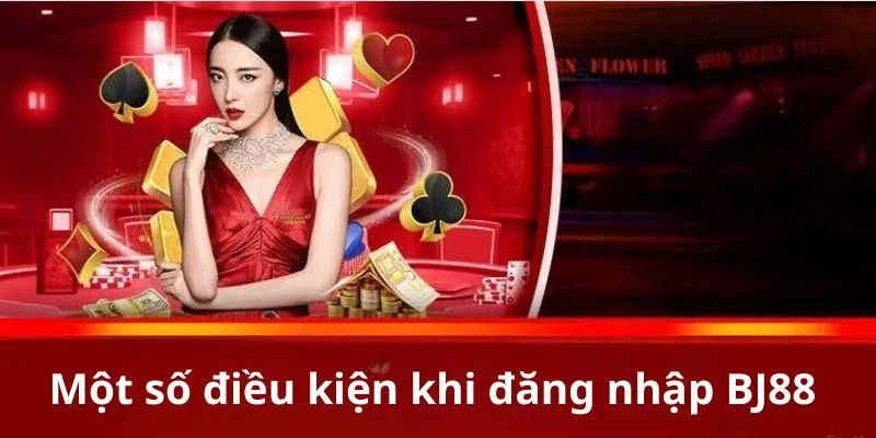 Điều kiện đăng nhập nhà cái BJ88 rất đơn giản
